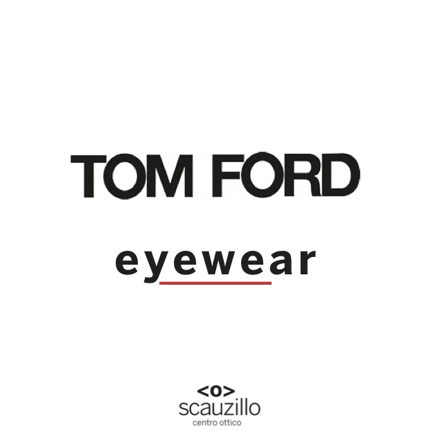 tom ford eyewear ottica scauzillo